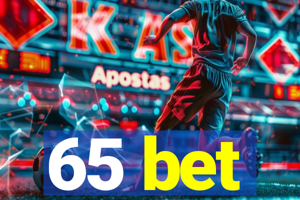 65 bet